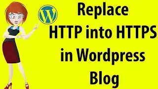 How to Replace HTTP into HTTPS in Wordpress Blog
