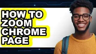 How to Zoom Chrome Page (Only Way)