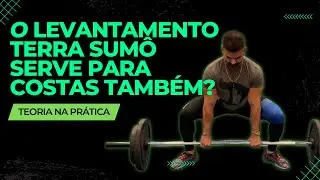 Tudo sobre o levantamento terra sumo | Ele serve para costas também?