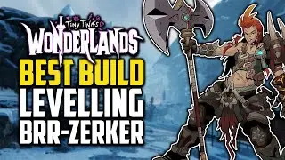Best Brr-Zerker Levelling Build Guide - Tiny Tinas Wonderlands