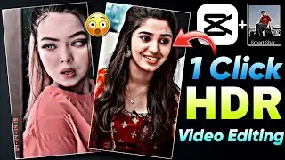 1 Click HDR Video Editing in Capcut🔥| Capcut HDR Video Editing Tutorial🔥 | CapCut HDR Effect🔥