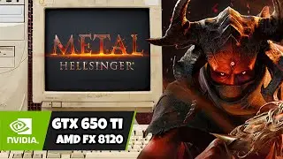 Metal: Hellsinger - GTX 650Ti / AMD FX 8120 / 8GB RAM ( 2012 Hardware )