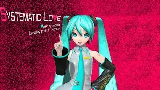 MMD (Systematic Love WIP Video)