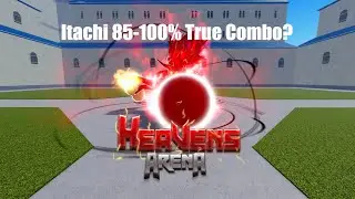 Itachi 85-100% True Combo? | Heavens Arena