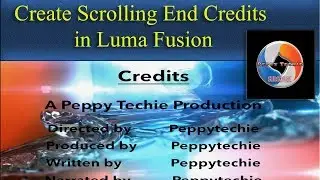 How To Create Scrolling End Credits in Luma Fusion!