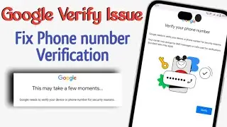 Google needs to verify your device or phone number for security reasons. | Play store ID verificatio
