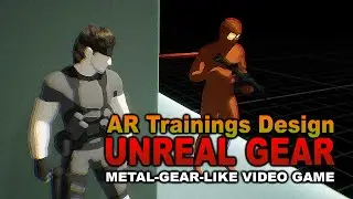UNREAL GEAR | AR Trainings | Metal Gear Solid inspired