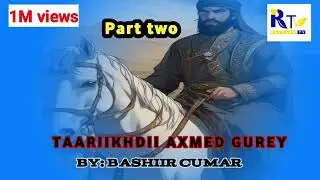QEYBTII 2AAD TAARIIKHDII IMAAM AXMED GUREY .AXMED GUREY WAXA UU AHAA HOGAAMIYE GEESI AH.