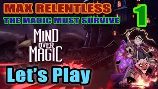 Let's Play - Mind Over Magic - Relentless Darkness Descends (Max Difficulty) Full Gameplay [#1]