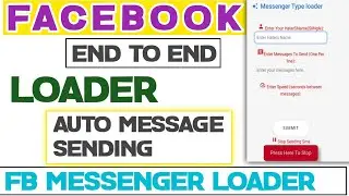 Fb loader end to end automatic message sending 2025| fb messenger end to end loader