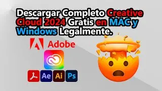 😱Como Descargar Completo Adobe Creative Cloud 2024 Gratis en MAC y Windows Legalmente🤯