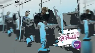 ရဲလေး + Yung Hugo - B.Barbie Remix (Ep - 05) (Official MV)