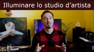 Impostare le luci per dipingere o disegnare, che tipo di illuminazione usare