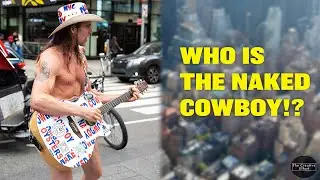 Who is the FAMOUS NYC Naked Cowboy?