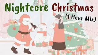 Nightcore Christmas Mix 🎄 Christmas Nightcore Playlist 🎅 1 Hour Nightcore Christmas Music