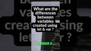 Javascript Interview Questions: What is difference between var and let 