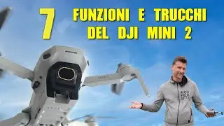 7 DJI MINI 2 FEATURES AND TRICKS - DO YOU KNOW THEM ALL?