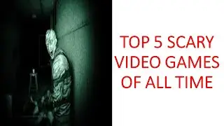 top 5 scary video games #Subscribe #Viral