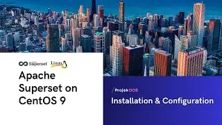 Projek DOS (Series)  - Apache Superset Install & Config on Centos 9