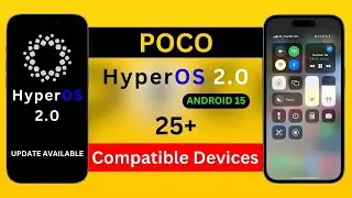 HypeOS 2.0 Poco Devices [ Android 15 ] HyperOS 2.0 Eligible Devices | New Features | New Update 🔥