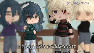Living with a Classmate ||GCMM|| ||Gacha club mini movie|| 