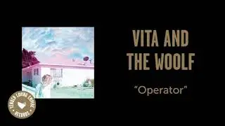 Vita and the Woolf - Operator