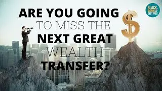 📉 YOUR ABOUT TO MISS THE NEXT GREAT WEALTH TRANSER
