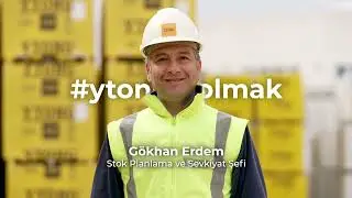 Ytonglu Olmak: Gökhan Erdem, Stok Planlama ve Sevkiyat Şefi