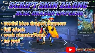 SCRIPT SKIN ZILONG CUSTOM TERBARU