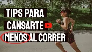 TIPS para cansarse MENOS al correr: CONSEJOS PARA PRINCIPIANTES