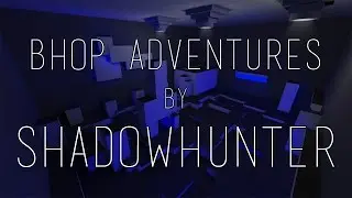 CS:GO - Bhop Adventures