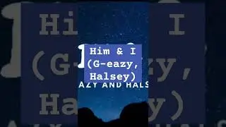 Him & I - G-eazy, Halsey #artist #music #himandi