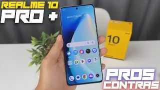Realme 10 Pro Plus: ¿vale la pena? Ventajas y desventajas en profundidad