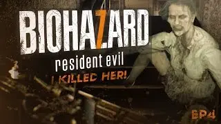 RESIDENT EVIL 7 BIOHAZARD! PART 4| I KILLED HER!!