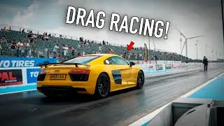 I WENT DRAG RACING!! IN MY AUDI R8 V10 PLUS!