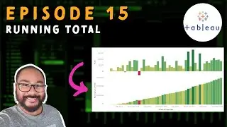 Episode 15 - Quick Table Calculations Explained: Running Totals
