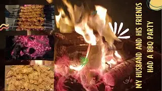 My Husband and his friends had a BBQ party | BBQ party vlog| vlog time |party |A Lines Spice World