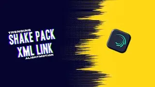 Instagram trending reels Shake pack preset xml | shake pack alight motion download 