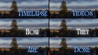 How To Do Timelapses Like A Pro!