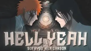 〖Hell Yeah〗Bleach | "Ichigo vs Byakuya" |〖Edit | AMV〗!