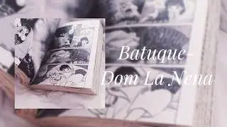 Dom La Nena - Batuque (slowed)