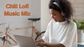 Chill Lofi Music Mix| Easy Vibes Playlist