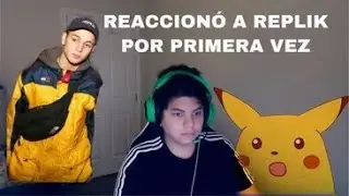 😱REACCIONO A REPLIK POR PRIMERA VEZ ME VUELVO LOCO😱