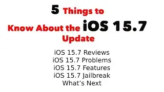 5 Things to Know About the iOS 15.7 Update