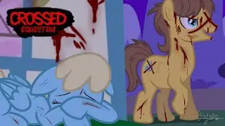 MLP [❌ CROSSED EQUESTRIA ❌] ~ Parte 4