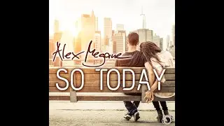 Alex Megane - So Today