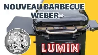 NOUVEAU BARBECUE WEBER ÉLECTRIQUE LUMIN