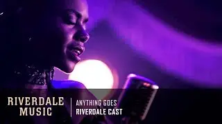 Riverdale Cast - Anything Goes | Riverdale 3x03 Music [HD]
