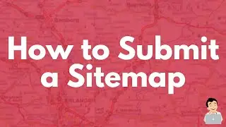 How to Submit a Sitemap