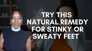 Suffering from Stinky or Sweaty Feet? Try This Remedy!